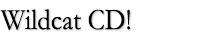 Wildcat CD!